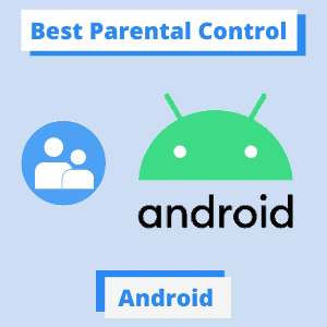 Best Parental Control Software for Android